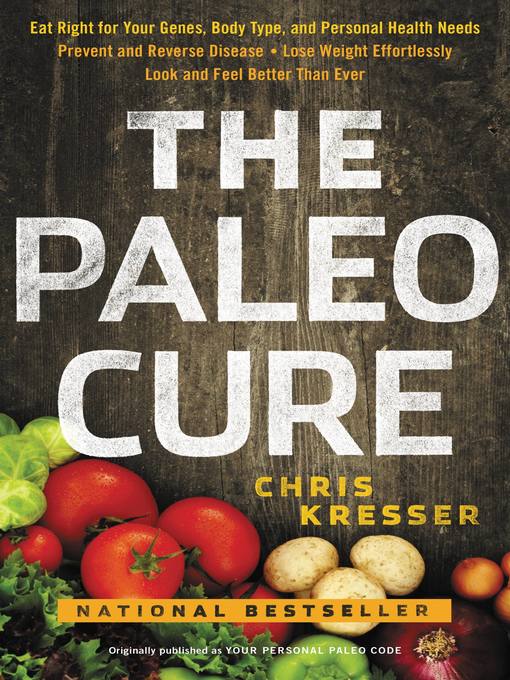 Title details for The Paleo Cure by Chris Kresser - Available
